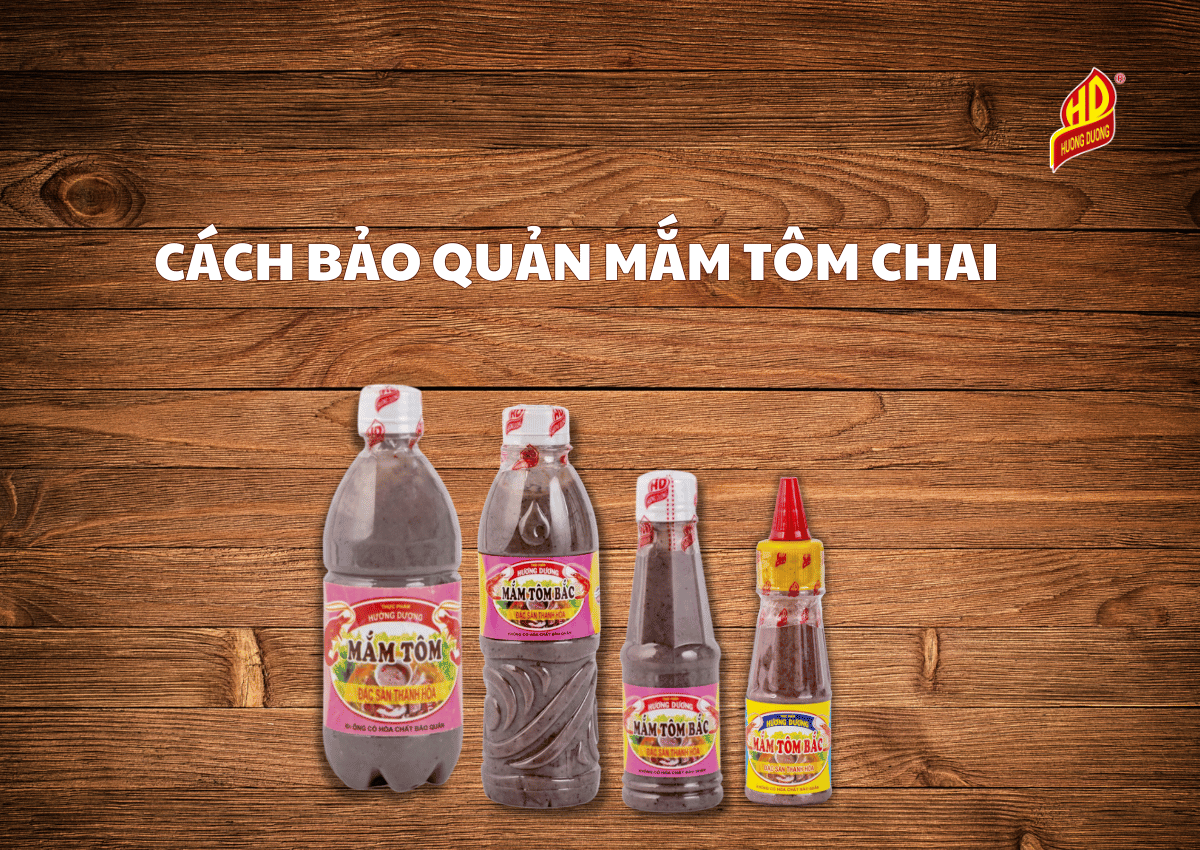 Mắm tôm chai tiện lợi Hướng Dương 4 Cách bảo quản mắm tôm chai