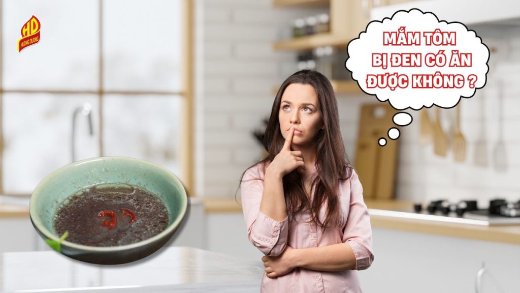 Mắm tôm bị đen có ăn được không?